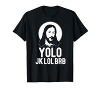 YOLO JK LOL BRB Easter Meme Funny Jesus Christ Text T-Shirt
