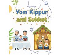 Yom Kippur and Sukkot*: Two autumn holidays in one book: a kind heart on Yom Kippur and joy in the sukkah on Sukkot!
