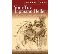 Yom-Tov Lipmann Heller: Portrait of a Seventeenth-Century Rabbi (The Littman Library of Jewish Civilization)