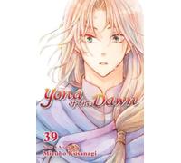 Yona of the Dawn, Vol. 39 : Volume 39