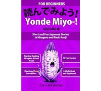 Yonde Miyo-! Volume 5: Short and Fun Japanese Stories in Hiragana and Basic Kanji