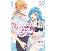 Yone – I Want to Be a Receptionist in This Magical World – Vol. 5 – Manga