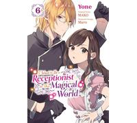 Yone - I Want to Be a Receptionist in This Magical World, Vol. 6 (manga): Volume 6