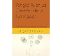 Yongjia Xuanjue Canción de la Iluminación: Nueva traducción moderna y comentario