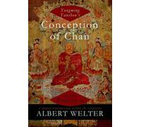 Yongming Yanshou's Conception of Chan in the Zongjing lu: A Special Transmission