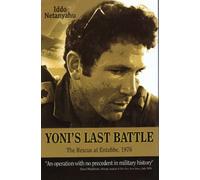 Yonis Last Battle: The Rescue at Entebbe, 1976