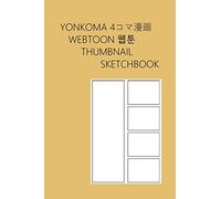 Yonkoma Webtoon Thumbnail Sketchbook: 100 single-sided pages for sketching four panel comic drafts, 6"x9"