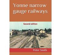 Yonne narrow gauge railways: Second edition