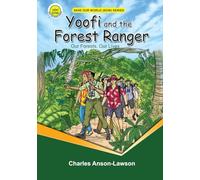 Yoofi and the Forest Ranger: Our Forests, Our Lives (Save Our World (SOW) Series)
