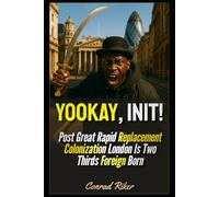 Yookay, Init!: Post Great Rapid Replacement Colonization London Is Two Thirds Foreign Born (Redpilled Progressive (satire))
