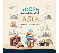 Yoosh Around the World - ASIA: A Travel Coloring Book