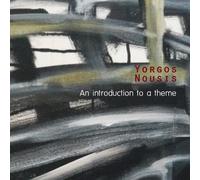 Yorgos Nousis - An Introduction to a Theme