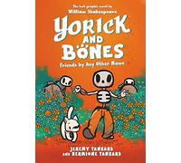 Yorick and Bones: Friends by Any Other Name: The Second Graphic Novel About a Skeleton and His Dog Navigating Friendship for Kids (Ages 8-12)
