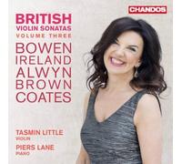 Tasmin Little/Pierslane - British Violin Sonatas, Vol. 3: York Bowen, John Ireland, William Alwyn, James Francis Brown, Eric Coates