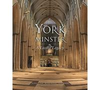 York Minster: A Living Legacy