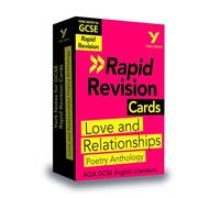 York Notes for AQA GCSE (9-1) Rapid Revision Cards: Love and Relationships AQA Poetry Anthology - catch up, revise and be ready for the 2025 and 2026 exams: (York Notes - Rapid)