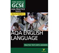 AQA English Language Practice Tests with Answers: York Notes for GCSE the best way to practise and feel ready for the 2025 and 2026 exams: (York Notes)