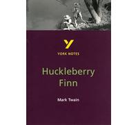 Mark Twain 'Huckleberry Finn': everything you need to catch up, study and prepare for 2025 assessments and 2026 exams