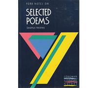 York Notes on Seamus Heaney, "Selected Poems"(Longman Literature Guides)