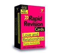 York Notes for AQA GCSE (9-1) Rapid Revision Cards: Love and Relationships AQA Poetry Anthology - catch up, revise and be ready for the 2025 and 2026 exams: (York Notes - Rapid)