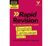 York Notes RAPID AQA GCSE (Revision Guide) AQA English Language Paper 2: Study Guide
