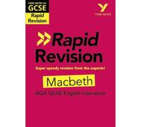 York Notes for AQA GCSE (9-1) Rapid Revision Guide: Macbeth - catch up, revise and be ready for the 2025 and 2026 exams