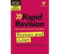 York Notes RAPID AQA GCSE (Revision Guide) Romeo and Juliet - for 2026, 2027 exams