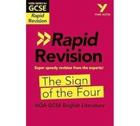 York Notes for AQA GCSE (9-1) Rapid Revision Guide: The Sign of the Four - catch up, revise and be ready for the 2025 and 2026 exams: (York Notes - Rapid)