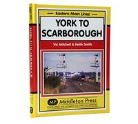 York to Scarborough: Featuring All Change at York (Eastern Main Lines)
