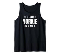 Yorkie The Legend Dog Mom Best Friend Pet Owner Canine Lover Tank Top