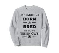Yorkshire Born & Bred Funny Northern England UK Yorkshire Sweatshirt