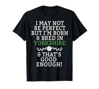 Yorkshire Born & Bred Funny UK Northern West Yorkshire T-Shirt