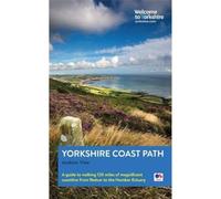 Yorkshire Coast Path: A guide to walking a magnificent stretch of the English Coast Path: A guide to walking 80 magnificent miles of the King Charles III England Coast Path