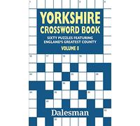 Yorkshire Crossword Book: Volume 8: Sixty Puzzles Featuring England's Greatest County