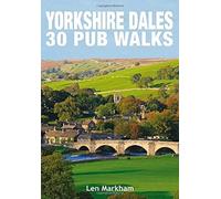 Yorkshire Dales 30 Pub Walks (Countryside Walks & the Best Places to Stop)