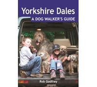 Yorkshire Dales: A Dog Walker's Guide