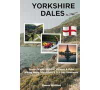 Yorkshire Dales Travel Guide 2025: Scenic Walks, Historic Villages & Pubs • Hiking Maps, Waterfalls & 3-5 Day Itineraries