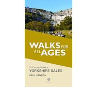 Walks for All Ages Yorkshire Dales: 20 Short Walks for All Ages