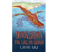 Yorkshire Folk Tales for Children by Page & Carmel
