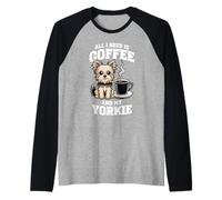 Yorkshire Terrier All I Need Is Coffee And My Yorkie Dog Raglan Baseball Tee