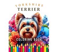 Yorkshire Terrier | Coloring Book: For Adults & Children (Dogs | Coloring Books)