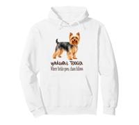 Yorkshire Terrier Dog Where Yorkie Goes Chaos Follows Pullover Hoodie