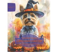 Yorkshire Terrier: Libro para colorear para amantes de los perros - Edición de otoño (Serie de libros para colorear: Perros adorados)