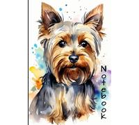 Yorkshire Terrier Notebook: Lined 6x9 Journal, 120 Pages, Soft Cover: Charming Yorkie-Inspired Design for Writing, Planning, and Daily Notes