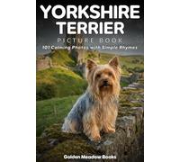 Yorkshire Terrier Picture Book for Seniors with Dementia and Alzheimer’s Patients: 101 Calming Dog Photos with Simple Rhymes | A Gentle Gift for Memory Care and Cognitive Stimulation