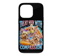 Yorkshire Terrier Treat Her With Compassion Gen Z Bootleg Case for iPhone 13 Pro