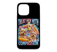 Yorkshire Terrier Treat Her With Compassion Gen Z Bootleg Case for iPhone 13 Pro Max