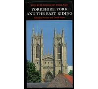 Yorkshire: York and the East Riding (Pevsner Architectural Guides: Buildings of England)