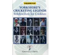 Yorkshire's Cricketing Legends : Yorkshire-born Test Cricketers