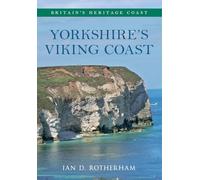 Yorkshire's Viking Coast Britain's Heritage Coast: From Bempton to the Humber Estuary